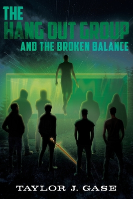 The Hang Out Group and the Broken Balance - Taylor J. Gase
