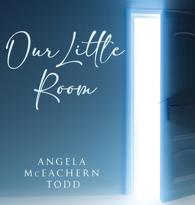 Our Little Room - Angela Mceachern Todd