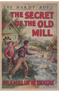 Poza produsului The Hardy Boys: The Secret of the Old Mill (Book 3) - Franklin W. Dixon