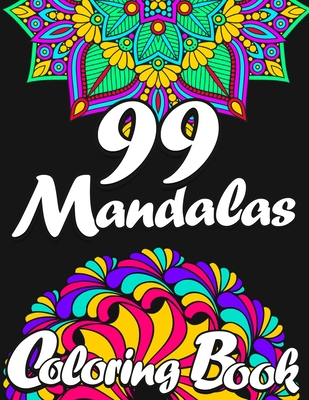 Coperta cărții '99 Mandalas Coloring Book for Adults - Zazuleac World'