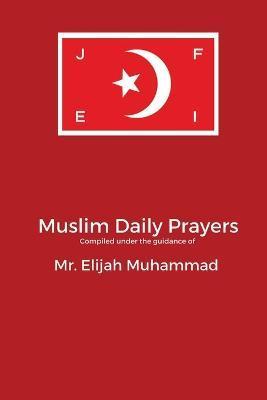 Muslim  Daily Prayers - Elijah Muhammad