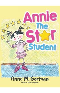 Coperta cărții 'Annie the Star Student - Anne M Gorman'