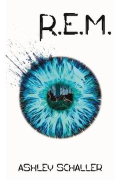 Poza produsului R.E.M.: A Clean Young Adult Thriller - Ashley Schaller