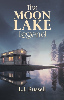 The Moon Lake Legend - L J Russell