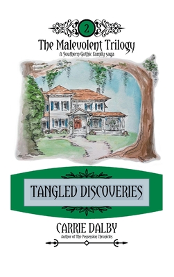 Tangled Discoveries: The Malevolent Trilogy 2 - Carrie Dalby