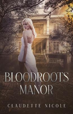 Coperta cărții 'Bloodroots Manor - Jon Messmann'