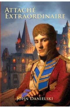 Poza produsului Attache Extraordinaire - John Danielski