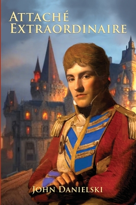 Attache Extraordinaire - John Danielski