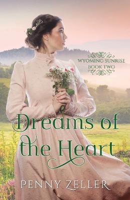 Dreams of the Heart - Penny Zeller