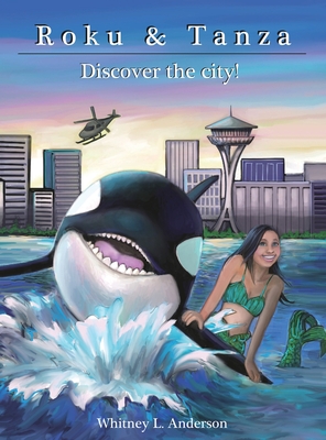 Roku and Tanza Discover the City! - Whitney L. Anderson