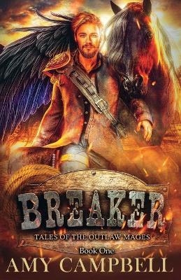 Breaker: A Weird Western Fantasy - Amy Campbell