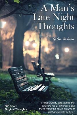 A Man's Late Night Thoughts - Jim Richman