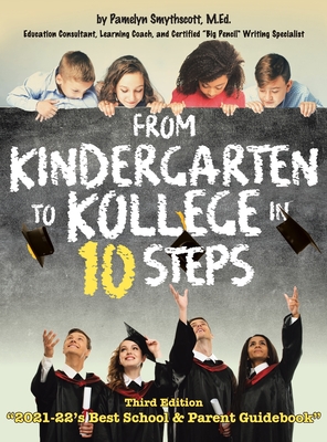 From Kindergarten to Kollege in 10 Steps - M. Ed Pamelyn Smythscott