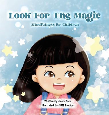 Look for the Magic - Mindfulness for Children - Jamie Chin