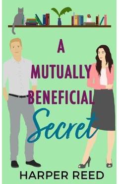 Coperta cărții 'A Mutually Beneficial Secret: Special Edition Cover - Harper Reed'