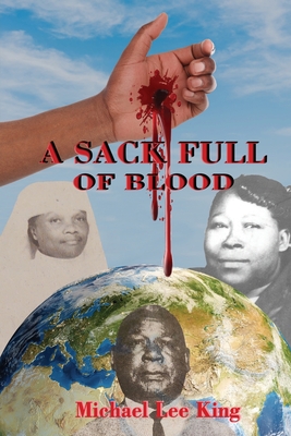 A Sack Full of Blood - Michael Lee King