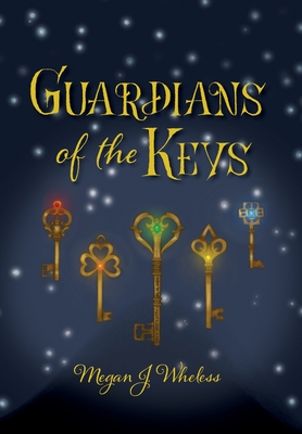 Guardians of the Keys - Megan J. Wheless