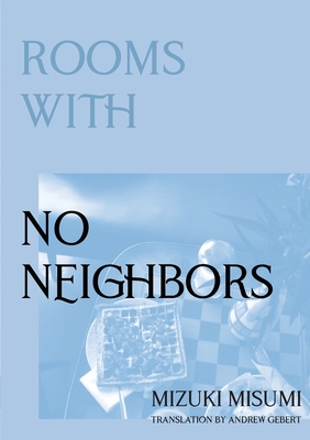 Coperta cărții 'Rooms with No Neighbors - Mizuki Misumi'