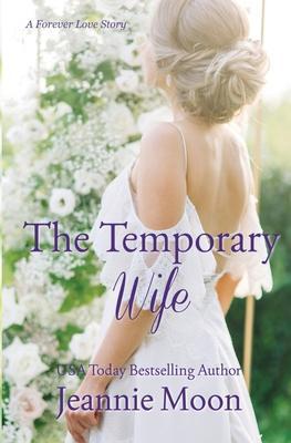 The Temporary Wife - Jeannie Moon