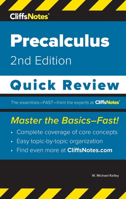 CliffsNotes Precalculus: Quick Review - W. Michael Kelley