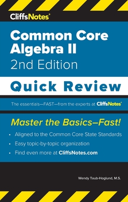 CliffsNotes Common Core Algebra II: Quick Review - Wendy Taub-hoglund