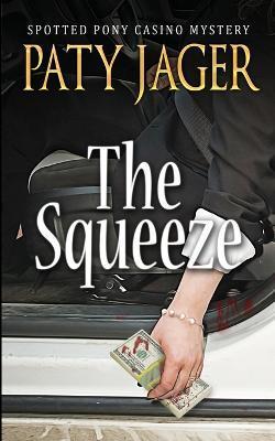 The Squeeze - Paty Jager