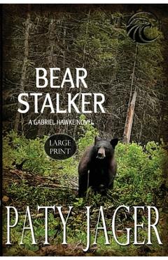 Coperta cărții 'Bear Stalker Large Print - Paty Jager'