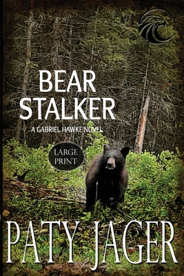 Coperta cărții 'Bear Stalker Large Print - Paty Jager'