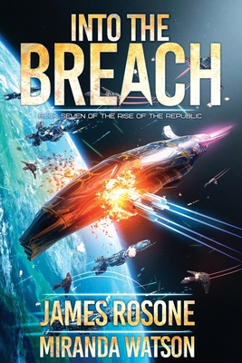 Into the Breach: Book Seven - James Rosone