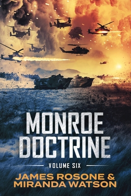 Monroe Doctrine: Volume VI - James Rosone