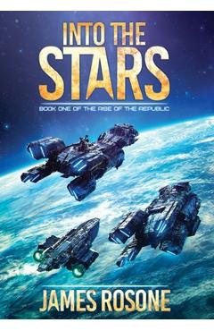 Coperta cărții 'Into the Stars: Book One - James Rosone'