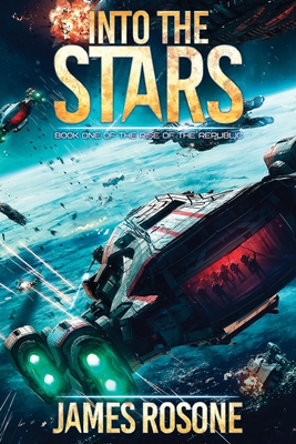 Into the Stars: Book One - James Rosone