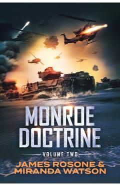 Poza produsului Monroe Doctrine: Volume II - James Rosone
