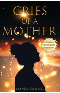 Poza produsului Cries of a Mother - Brenda Campbell