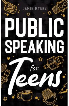 Public Speaking for Teens - Jamie Myers