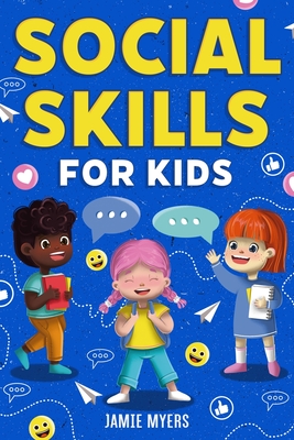 Social Skills for Kids - Jamie Myers