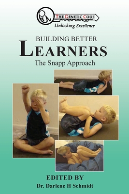 Coperta cărții 'Building Better Learners: The Snapp Approach - Editor Darlene H. Schmidt'
