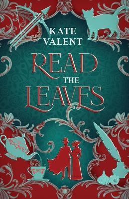 Read the Leaves - Kate Valent