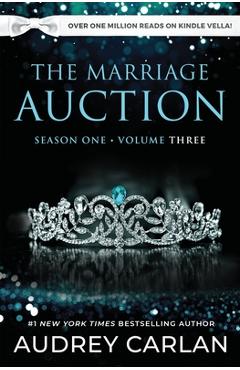 Poza produsului The Marriage Auction: Season One, Volume Three: Season One, Volume Three - Audrey Carlan