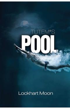 Coperta cărții 'Tutem's Pool - Lockhart Moon'