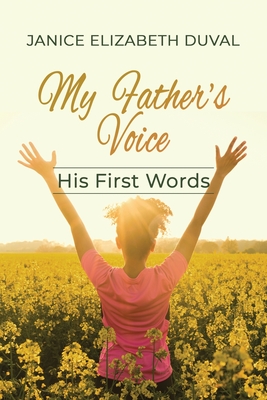 My Father's Voice - Janice Elizabeth Duval