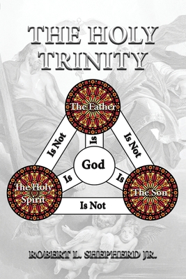 The Holy Trinity - Robert L. Shepherd