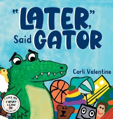 Later, Said Gator - Carli Valentine