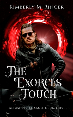 The Exorci's Touch - Kimberly M. Ringer