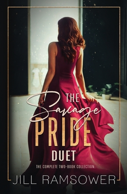 The Savage Pride Duet: a Two-Book Collection - Jill Ramsower