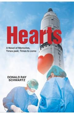 Coperta cărții 'Hearts: A Novel of Memories, Times past, Times to come - Donald Ray Schwartz'