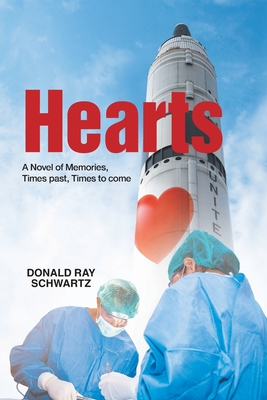 Coperta cărții 'Hearts: A Novel of Memories, Times past, Times to come - Donald Ray Schwartz'