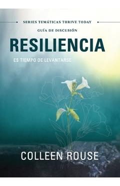 Poza produsului Resiliencia - Guía de Discusión: Es Tiempo De Levantarse - Colleen Rouse