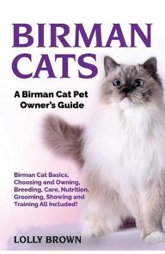 Coperta cărții 'Birman Cats: A Birman Cat Pet Owner's Guide - Lolly Brown'