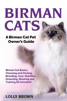 Coperta cărții 'Birman Cats: A Birman Cat Pet Owner's Guide - Lolly Brown'
